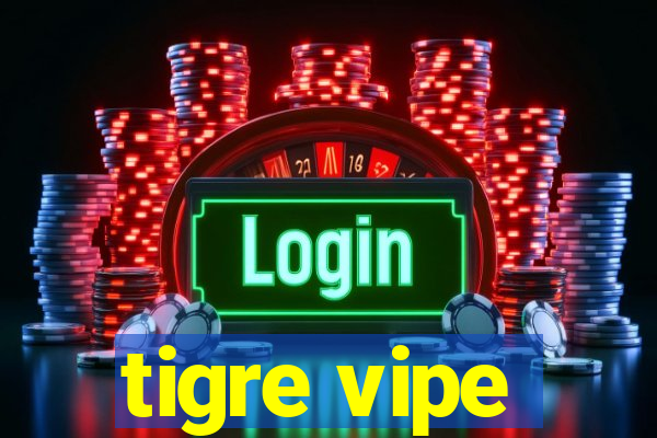 tigre vipe